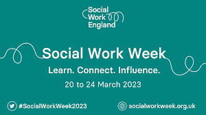 Social Work England graphic with text saying Social Work Week . Learn Connect Influence 20 to 24 March 2023