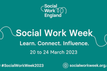 Social Work England graphic with text saying Social Work Week . Learn Connect Influence 20 to 24 March 2023
